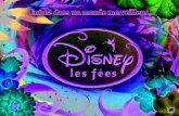 “Walt Disney a créé avec la fée Clochette un personnage … · 2020. 5. 7. · tée au sein de The Walt Disney Company (+150% en 2008, +100% en 2009 et + 52% en 2010). Soutenue
