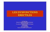 LES DYSFONCTIONS ERECTILES - Assistance Publique erectiles.… · Conduite à Tenir en cas d’érection prolongée • Application de glace sur la face interne de la cuisse et sur