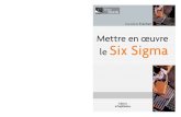 Mettre en oeuvre le Six Sigma - livre gratuitlivre.fun/LIVREF/F34/F034074.pdf · Six Sigma ont un impact démultiplié et permettent alors de résoudre un grand nombre de problèmes.