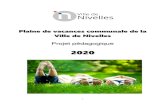 Plaine de vacances communale de la Ville de Nivelles · La plaine est conforme au décret du 30 avril 2009 relatif aux centres de vacances ainsi qu'au code de qualité de l'ONE du