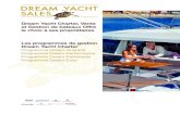 Dream Yacht Charter, Vente et Gestion de bateaux …...Dream Yacht Charter, Vente et Gestion de bateaux Offre le choix à ses propriétaires Les programmes de gestion Dream Yacht Charter