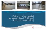 Guide pour les projets de construction à l’intérieur des zones ... - … · 2018. 7. 16. · 8 GUIDE POUR LES PROJETS DE CONSTRUCTION À L’INTÉRIEUR DES ZONES INONDABLES LA