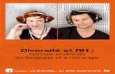 Diversité et RH - Belgium€¦ · 5.5 Consignes pour éviter les biais lors de la rédaction d'une offre d'emploi 89 5.6 Amélioration de l'accès à des jobs d'étudiant, des stages,