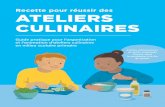 Recette pour réussir des ATELIERS CULINAIRESseduc.csdecou.qc.ca/servicesdegarde/files/2019/07/... · 2019. 7. 5. · 6 1 Le développement de l’enfant à travers les ateliers culinaires
