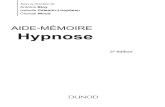 Aide-mémoire Hypnose - Dunod ... Aide-mémoire Hypnose Préface Préface Pr. Didier Michaux POUR introduire ce livre ilme paraîtintéressant de rappelerenquelques mots le chemin