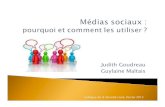 Judith Goudreau Guylaine Maltais - Quebec · `Une introduction aux médias sociaux `Des exemples d’utilisation `Des trucs et astuces `Des stratégies à utiliser en sécurité civile