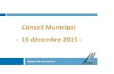 Conseil Municipal - 16 décembre 2015 · 128/15 - plan local de mise en accessibilite de la voirie et des amenagements des espaces publics - adoption - decision. conseil municipal