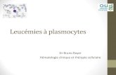 Leucémies à plasmocytes · Biologie • Phénotype (différences / MM) : ≈ D38 D138 ↓ D56 ↓ D19 D117 HLADR ↑ D20 D27 D28 Intérêt au diagnostic (+ sensible que la cytologie)