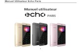 Manuel utilisateur - ECHO MOBILES · 2017. 6. 13. · Manuel Utilisateur Echo Paris 6 1. Préface Nous vous remercions de la confiance que vous nous témoignez en choisissant ce téléphone