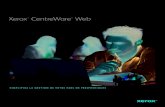 Xerox CentreWare Web · 2019. 8. 20. · Centreware Web peut détecter automatiquement les périphériques qui prennent en charge la commande intégrée de McAfee et les ajouter à