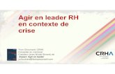 Agir en leader RH en contexte de crisefqccl.org/app/uploads/2020/04/Agir-leader-rh-Yvon...Yvon Chouinard, CRHA Conseiller en mentorat Coauteur (avec Nicole Simard) de Impact. Agir