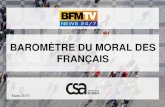 Baromètre du moral des Français - mars 2015 - CSA · 2016. 9. 1. · FICHE TECHNIQUE DU SONDAGE 3 Sondage exclusif CSA / BFMTV réalisé par téléphone et par Internet du 3 au