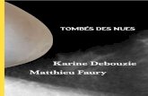 Karine Debouzie Matthieu Faurymatthieu-faury.com/FR/dwn/TombésDesNues.pdf · a été débuté avec la vidéo en 2011. Ces images sont des interprétations visuelles des matières