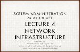 SYSTEM ADMINISTRATION MTAT.08.021 LECTURE 4 NETWORK ... · FIREWALLS LECTURE 4: NETWORK INFRASTRUCTURE DEFINITION 21.1 A ﬁrewall is a piece of computer equipment with hardware and/or