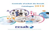 Centrale d’achat du Resah Catalogue 2019...L’équipe Dr Jean-Luc PONS, pharmacien, chef de service et président de la CME du CH Victor Dupouy d’Argenteuil, assure la coordination