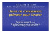 Évolution et complexité des soins en oncologie: préparons l’ · PDF file 2019. 12. 13. · L’usure de compassion Étiquettes multiples: stress vicariant, stress de compassion,