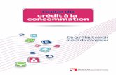 Guide du crédit à la consommation · 2019. 3. 19. · Éditorial Le crédit à la consommation est apparu en France, dans les années 1950, au sein des concessions automobiles,