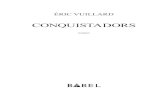 CONQUISTADORS - Actes Sud · 2020. 1. 7. · conquistadors-BAT-01.indd 10 17/06/15 13:01. 11 considérable, portant dans le cœur une conception enra-gée de ce qui est, voyant sans