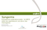 Syngenta - Club MES...Syngenta: Combinaison de technologies ASSISES du MES –SYNGENTA –01/07/2017 Espaces Verts et Jardins La plus vaste gamme de l'industrie Plus de 28 000 salariés