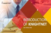 INTRODUCTION OF KNIGHTNETknightnet.co.kr/upload/homepage/Knightnet_info.pdf · 2020. 5. 11. · 2016 초중고방과후학교수강신청관리솔루션“책가방”출시 한국수력원자력무선보안인증서버2중화구성납품설치