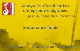 Jean-Nicolas des Pommare - GREYC · PDF file Les empreintes digitales sont intéressantes car : Universelles (>96%) Uniques (Francis Galton : 64 Milliards) Persistantes Performantes