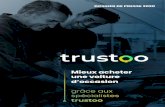 grâce aux spécialistes - Trustoo...8 9 Grâce aux conseils précieux des spécialistes trustoo, le choix du véhicule est ciblé, le budget respecté et les problèmes évités.