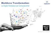 Workforce Transformation - Dell · 2020. 3. 25. · dependance par rapport a la strategie predominance de l’interaction prise en compte de la diversite prioriser les besoins digital