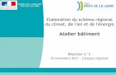 Elaboration du schéma régional du climat, de l'air et de l'énergie · 2012. 2. 23. · 10 nov 2011 3 PRÉFET DE LA RÉGION PAYS DE LA LOIRE SRCAE Pays de la Loire - Campus régional
