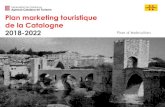 Plan marketing touristique de la Catalogne 2018-2022act.gencat.cat/wp-content/uploads/2020/05/REx-Pla-de-MKT...Note : Les objectifs du plan ont été analysés sur la période 2012-2015...