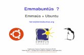 Présentation Emmabuntüs 2 · 2020. 2. 9. · 5 Objectifs Permettre à Emmaüs France de reconditionner toute sorte d'ordinateurs, même anciens Offrir aux clients un poste de travail