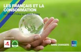LES FRANÇAIS ET LA CONSOMMATION...Une grande ambivalence dans les comportement de consommation des Français entre la recherche du meilleur prix et des attitudes éco -responsables…