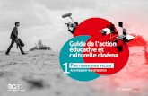 Guide de l’action éducative et culturelle cinéma 1 · 2017. 12. 5. · Succédant à un premier guide publié en 2015, cette nouvelle version, élargie à l’ensemble de la région