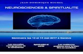 NEUROSCIENCES & SPIRITUALITE...Les neurosciences se sont penchées avec grand in-térêt sur les expériences contemplatives (médita-tion, prière, transe, états modiﬁés de conscience,