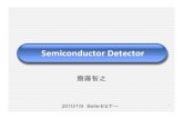 Semiconductor Detectorepx.phys.tohoku.ac.jp/eeweb/seminar/20100109.pdf2010/01/09  · Semiconductor Detector 齋藤智之 2010/1/9 Belleセミナー 2 Introduction 半導体検出器