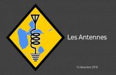 Les Antennes · 2020. 6. 19. · Antenne parabolique : Ce n’est pas une antenne au sens propre mais un concentrateur paraboloïdal, le réflecteur qui redirige vers une source qui