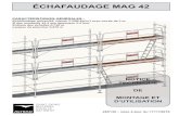 ÉCHAFAUDAGE MAG 42 - ALTRAD SAINT DENIS · 2017. 9. 7. · ÉCHAFAUDAGE MAG 42 CARACTÉRISTIQUES GÉNÉRALES : Echafaudage galvanisé, classe 3 (200 kg/m²) avec travée de 3 m.