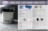 SIZING FIND THE CAN LINER THAT FITS! GUIDE · 2017. 6. 11. · SIZING FIND THE CAN LINER THAT FITS! GUIDE 8. Fire-Resistant Steel Dome Waste Receptacle RCP-R1536MCGL 15 gal. 33 ×