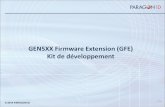 GEN5XX Firmware Extension (GFE) Kit de développement · • Média (clef US) contenant documentation, outils et exemples d’applications GFE • Contient également les éléments