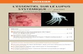 L’essentieL sur Le Lupus systémique (1re partie) ... L’essentieL sur Le Lupus systémique R 112 Rhumatos • Avril 2013 • vol. 10 • numéro 87 L e lupus systémique est une