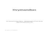 Ozymandias · 2014. 9. 9. · Ozymandias - Un scénario pulp pour Sens Renaissance par Adrien C. II. L’origine d’Ozymandias : «I met a traveller from an antique land Who said: