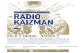 DOSSIER DE PRESSE 2020 RADIO KAIZMAN Kaizman... · 2020. 3. 22. · DOSSIER DE PRESSE 2020 GOLD & INDIGO : SAISON 2 Situé quelque part entre le bouillonnement mu Sical de la nouvelle-orléanS,