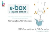 100 % digitale, 100 % humainesoboxformation.com/pdf/e-box-reprise_sereine.pdf100% finançable par le FNE-Formation En savoir plus sur ce dispositif >> 100 % digitale, 100 % humaine
