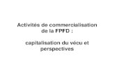 Activités de commercialisation de la FPFD : capitalisation du ......Présentation de la FPFD En septembre 2005 (*), la fédération compterait plus de 15.000 membres répartis entre