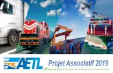 Projet Associatif 2019Le projet associatif de l’AETLaffirme ses valeurs et ses orientations stratégiques en tant qu’acteur engagé de la promotion des métiers Transport et Supply