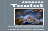 Jacques Teulet...Extraits de presse (suite) Les deux salles de l'espace Barbusse à Montreuil sont investies par les huiles et lithographies de Jacques Teulet. Inclassable parmi les