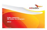 InBev Belgium: AB InBev en Belgique 2012 Belgium Company...©Anheuser-Busch InBev AB InBev en Belgique • AB InBev est leader du marché en Belgique (part de marché de 56,3 %) •