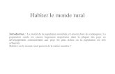 Habiter le monde rurals4.e-monsite.com/.../54486077habiter-le-monde-rural-pdf.pdf2011/05/26  · Habiter le monde rural Introduction : La moitié de la population mondiale vit encore