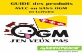 GUIDE des produits - Greenpeace France · 2016. 2. 1. · qui ont choisi de rester en dehors de la filière OGM. 3° Inciter les producteurs inscrits dans la filière OGM à en sortir.