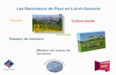Les Raconteurs de Pays en Lot-et-Garonne - mona · Méthodologie Recensement par le bais des Offices de Tourisme Syndicats d’Initiative des passionnés sur leur territoire (environ