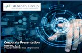 Corporate Presentation - SKAIZen Group...l’Intelligence Artificielle et le Machine Learning pour augmenter la compréhension des comportements Utiliser la régulation comme un levier